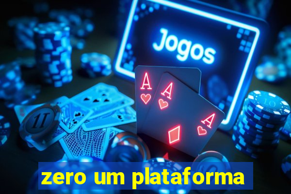 zero um plataforma